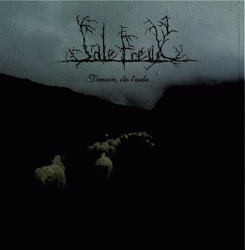 Sale Freux : Demain, Dès l'Aube...